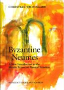 Byzantine Neumes : A New Introduction To The Middle Byzantine Musical Notation.
