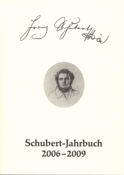Schubert-Jahrbuch 2006-2009 / edited by Volkmar Hansen and Silke Hoffmann.