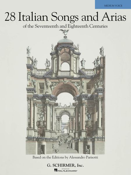 28 Italian Songs and Arias Of The Seventeenth and Eighteenth Centuries : Medium Voice.