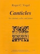 Canticles : For Clarinet, Cello and Piano (2009).