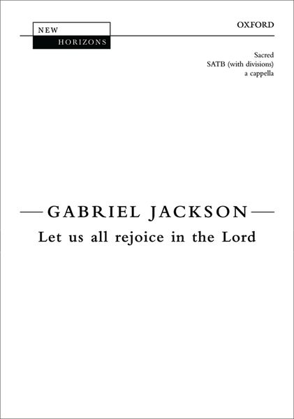 Let Us All Rejoice In The Lord : For SATB Choir A Cappella.