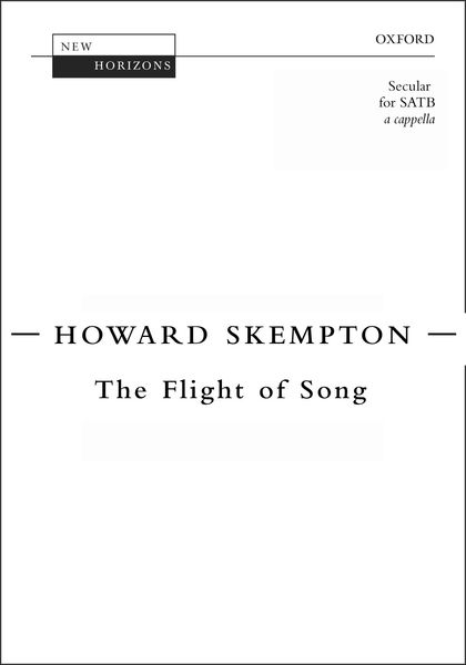 The Flight Of Song : For SATB Chorus A Cappella.