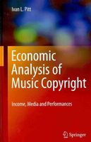 Economic Analysis Of Music Copyright : Income, Media and Performances.