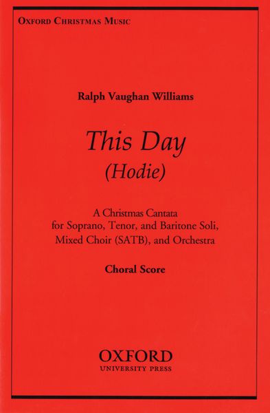 Hodie (This Day) : For Soloists, SATB and Orchestra.