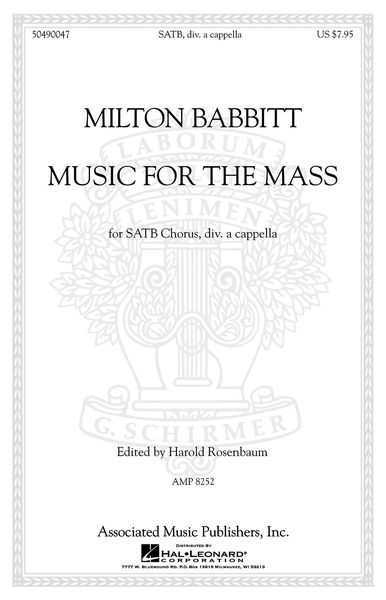 Music For The Mass : For SATB Chorus, Div. A Cappella / edited by Harold Rosenbaum.