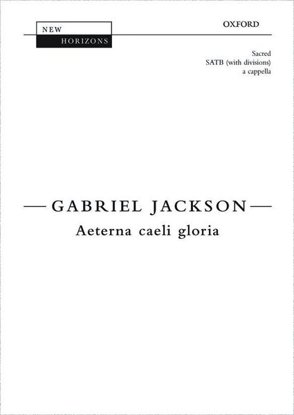 Aeterna Caeli Gloria : For SATB A Cappella.