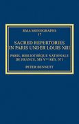 Sacred Repertories In Paris Under Louis XIII : Paris, Bibliotheque Nationale De France...