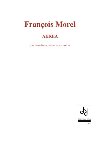 Aerea : Pour Ensemble De Cuivres Et Percussions (1986).