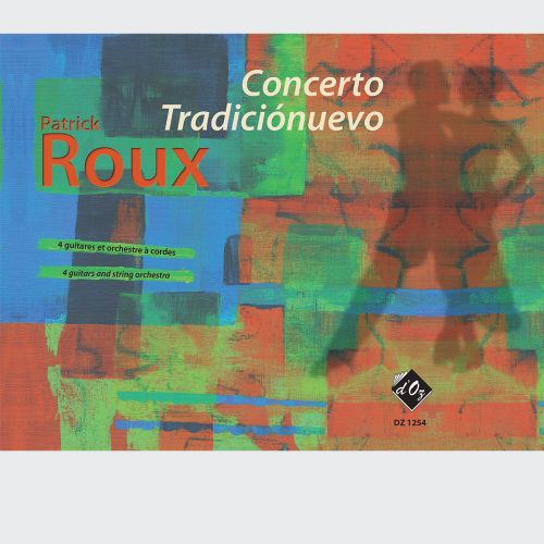 Concerto Tradicionuevo : For 4 Guitars and String Orchestra.