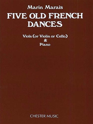 Five Old French Dances : For Viola (Or Violin Or Cello) & Piano.