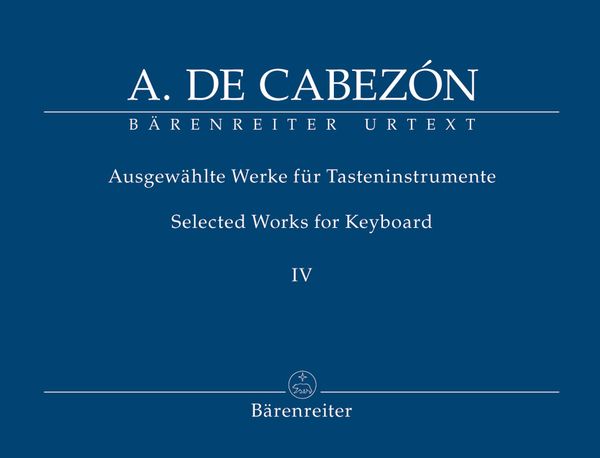 Selected Works For Keyboard IV / edited by Gerhard Doderer and Miguel Bernal Ripoll.