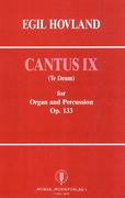 Cantus IX (Te Deum), Op. 133 : Stykke For Orgel Og Perkusjon, Partitur Og Perk. I Separat Hefte.