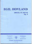 Orgel-Te Deum, Op. 8 : Stykke For Orgel Solo.
