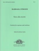 Sino Alla Morte - Cantata : For Soprano and Continuo / edited by Barbara Sachs.