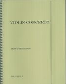 Violin Concerto : For Violin and Orchestra - reduction For Violin and Piano.