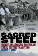 Sacred Steel : Inside An African American Steel Guitar Tradition.