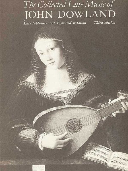 Collected Lute Music of John Dowland : Third Edition.
