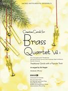 Creative Carols For Brass Quartet, Vol. 1 : Traditional Carols With A Popular Twist.
