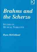 Brahms and The Scherzo : Studies In Musical Narrative.