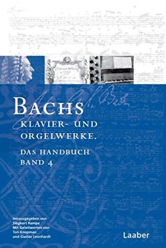 Bachs Klavier und Orgelmusik / edited by Siegbert Rampe.