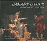 Amant Jaloux d'Andre-E.-M. Gretry et Thomas d'Hele : Livret, Etudes & Commentaires / Ed. Jean Duron.
