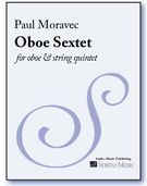 Oboe Sextet : For Oboe and String Quintet.