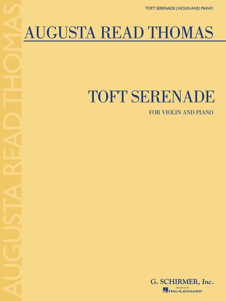 Toft Serenade : For Violin and Piano (2006, Rev. 2010).