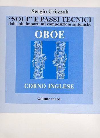 Soli E Passi Tecnici Dalle Piu Importanti Composizioni Sinfoniche : Oboe, Vol. 1.