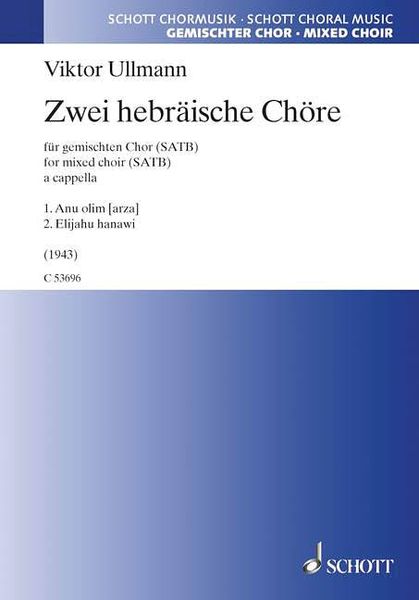 Zwei Hebräische Chöre : Für Gemischten Chor (SATB) A Cappella (1943).