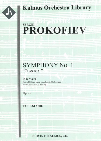 Symphony No. 1 In D Major, Op. 25 (Classical) / edited by Clinton F. Nieweg.