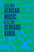 Theory of African Music, Vol. 2.