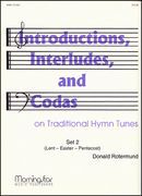 Introductions, Interludes and Codas On Traditional Hymn Tunes, Set 2 : For Organ.