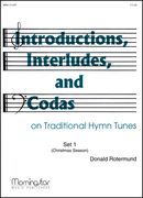 Introductions, Interludes and Codas On Traditional Hymn Tunes, Set 1 : For Organ.