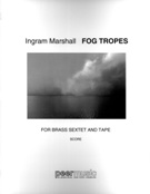Fog Tropes : For Brass Sextet and Tape (1981).