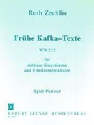 Fruehe Kafka-Texte, Wn 222 : Für Mittlere Singstimme und Fuenf Instrumentalisten.