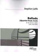 Ballade (Quartet From Arch) : For Clarinet, Violin, Cello and Piano (1981).