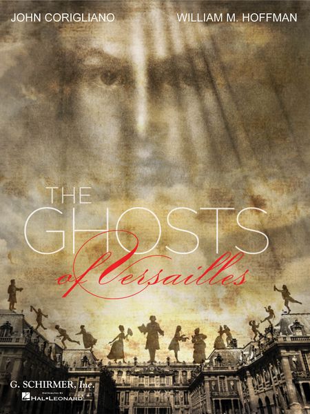 The Ghosts Of Versailles : A Grand Opera Buffa In Two Acts / Libretto William M. Hoffman.