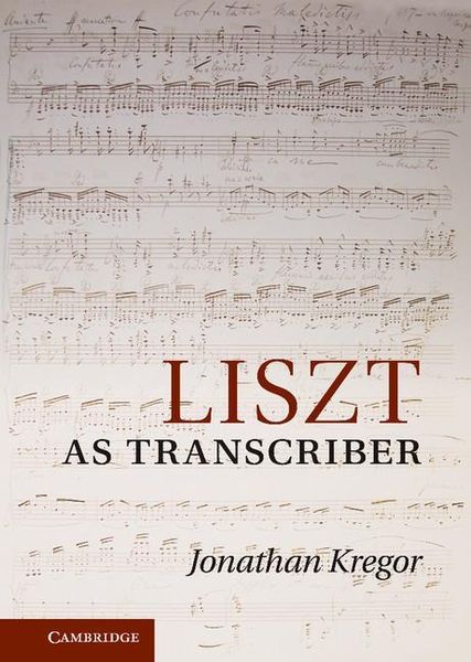 Liszt As Transcriber.