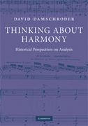 Thinking About Harmony : Historical Perspectives On Analysis.