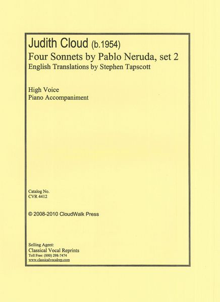 Four Sonnets by Pablo Neruda, Set 2 : For High Voice and Piano.