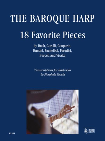 Baroque Harp : 18 Favorite Pieces / transcriptions For Harp Solo by Floraleda Sacchi.