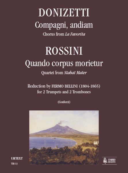 Compagni, Andiam; Rossini: Quando Corpus Morietur : For Two Trumpets and Two Trombones.