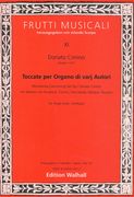Toccate Per Organo Di Varj Autori, Band 1 : Für Orgel (Oder Cembalo) / edited by Jolano Scarpa.
