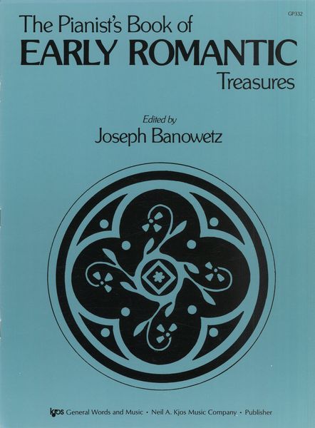 Pianist's Book of Early Romantic Treasures / edited by Joseph Banowetz.