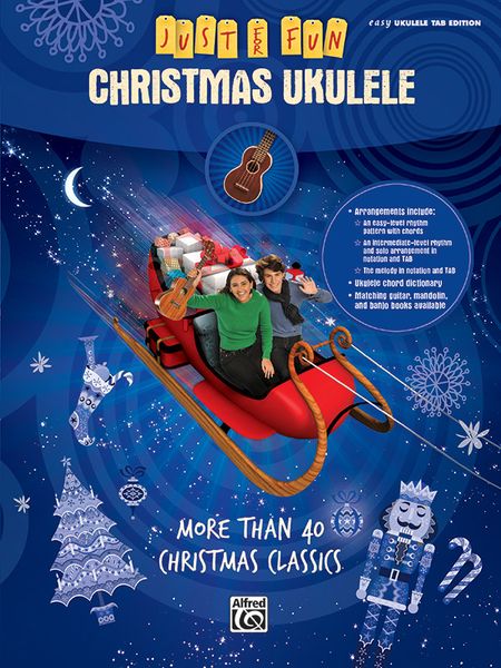 Just For Fun : Christmas Ukulele - More Than 40 Christmas Classics.