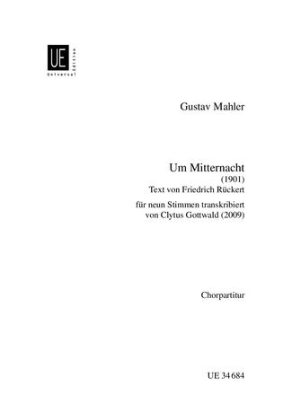 Um Mitternacht (1901) : Für Neun Stimmen / arranged by Clytus Gottwald (2009).