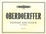 Fantasy and Fugue In E Minor : For Organ Solo.