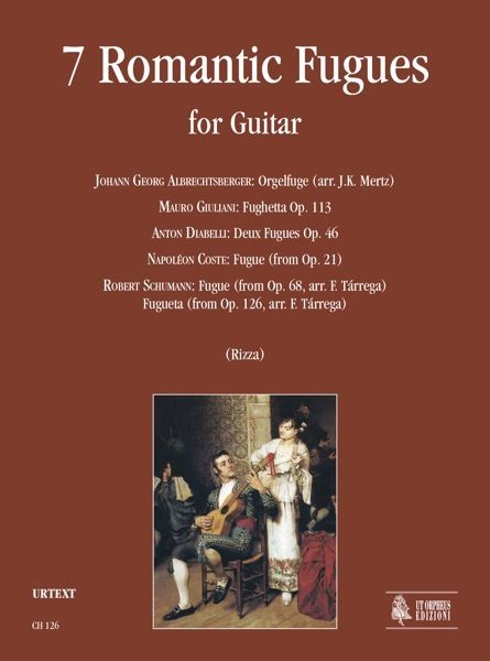 7 Romantic Fugues : For Guitar / edited by Fabio Rizza.