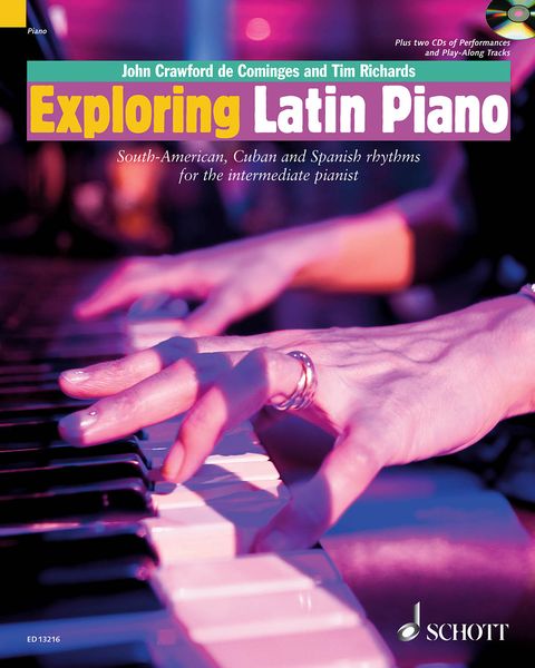 Exploring Latin Piano : South-American, Cuban and Spanish Rhythms For The Intermediate Pianist.