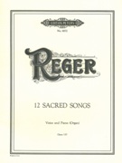 12 Sacred Songs, Op. 137 : For Voice and Piano (Organ) / English Version by Jean Lunn.